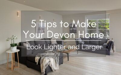 5 Tips to Make Your Devon Home Look Lighter and Larger