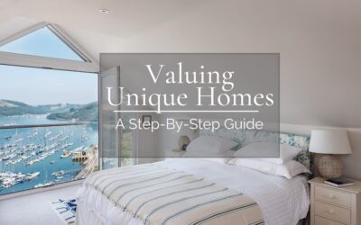 Valuing Unique Homes: A Step-By-Step Guide